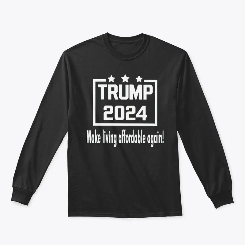 Trump 2024 Make Living Affordable Again