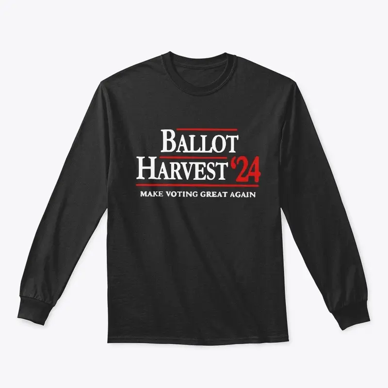 Ballot Harvest 24 T Shirts