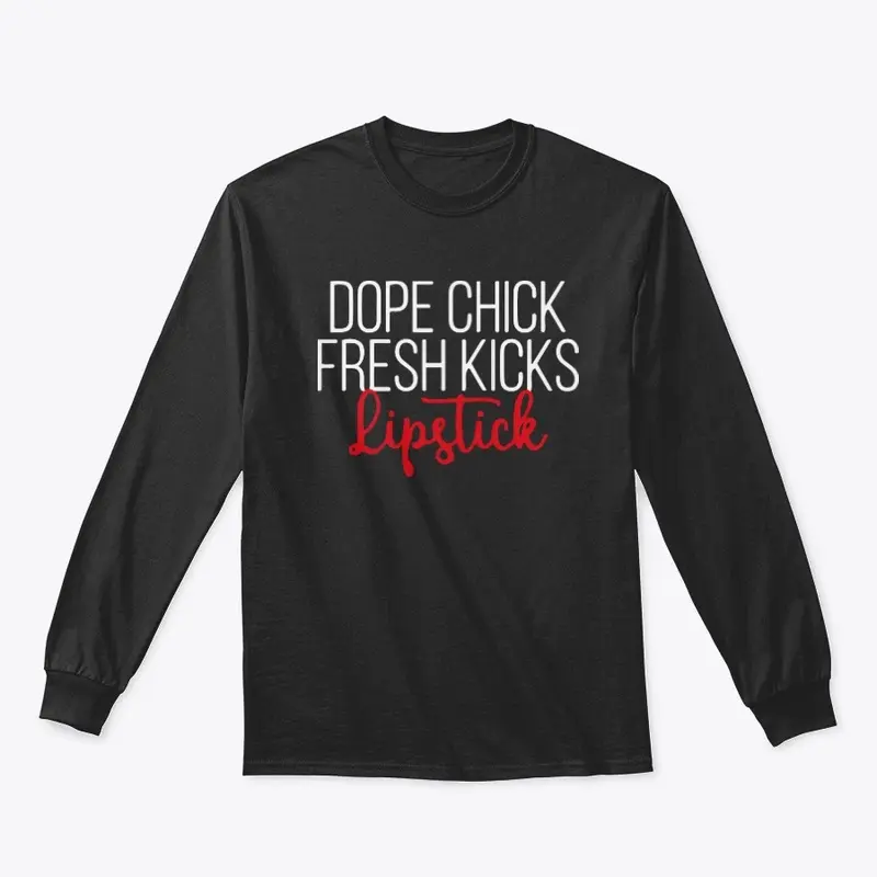 Dope Chick Fresh Kicks Lipstick T Shirts